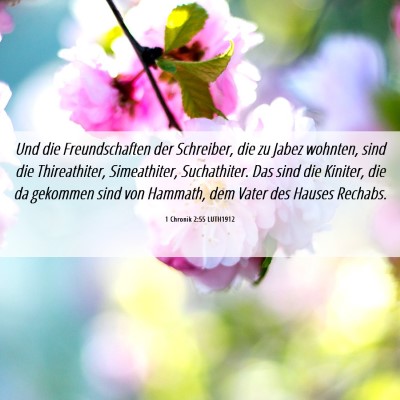 Picture 06 - 1 Chronik 2:55 LUTH1912 - Und die Freundschaften der Schreiber, die zu - Bible Verse Picture