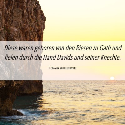 Picture 06 - 1 Chronik 20:8 LUTH1912 - Diese waren geboren von den Riesen zu Gath und - Bible Verse Picture