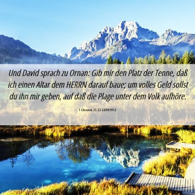 Picture 06 - 1 Chronik 21:22 LUTH1912 - Und David sprach zu Ornan: Gib mir den Platz der - Bible Verse Picture