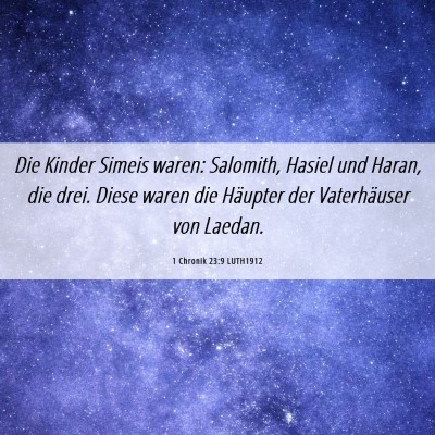 Picture 06 - 1 Chronik 23:9 LUTH1912 - Die Kinder Simeis waren: Salomith, Hasiel und - Bible Verse Picture