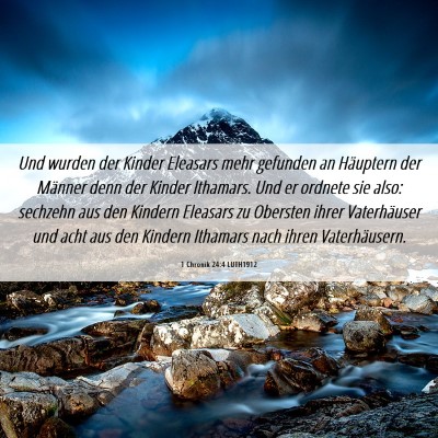 Picture 06 - 1 Chronik 24:4 LUTH1912 - Und wurden der Kinder Eleasars mehr gefunden an - Bible Verse Picture