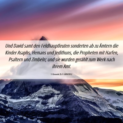 Picture 06 - 1 Chronik 25:1 LUTH1912 - Und David samt den Feldhauptleuten sonderten ab - Bible Verse Picture