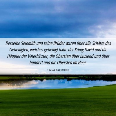 Picture 06 - 1 Chronik 26:26 LUTH1912 - Derselbe Selomith und seine Brüder waren über - Bible Verse Picture