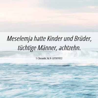 Picture 06 - 1 Chronik 26:9 LUTH1912 - Meselemja hatte Kinder und Brüder, tüchtige - Bible Verse Picture