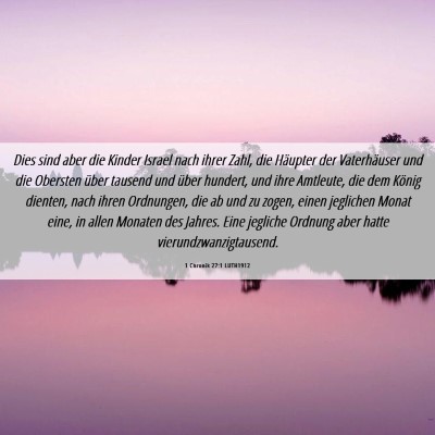 Picture 06 - 1 Chronik 27:1 LUTH1912 - Dies sind aber die Kinder Israel nach ihrer Zahl, - Bible Verse Picture
