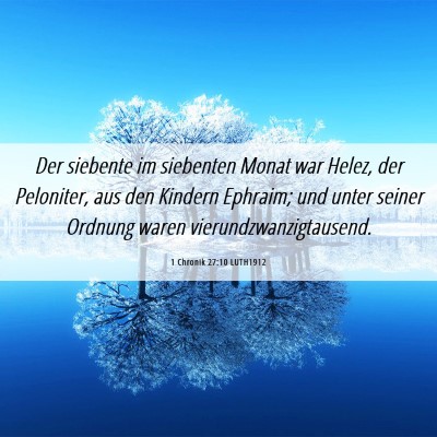 Picture 06 - 1 Chronik 27:10 LUTH1912 - Der siebente im siebenten Monat war Helez, der - Bible Verse Picture