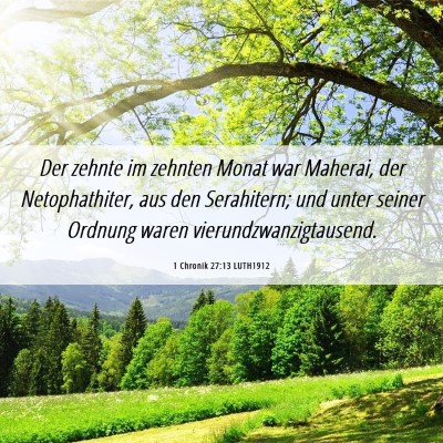 Picture 06 - 1 Chronik 27:13 LUTH1912 - Der zehnte im zehnten Monat war Maherai, der - Bible Verse Picture