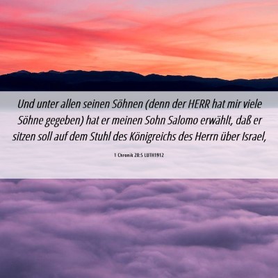 Picture 06 - 1 Chronik 28:5 LUTH1912 - Und unter allen seinen Söhnen (denn der HERR hat - Bible Verse Picture