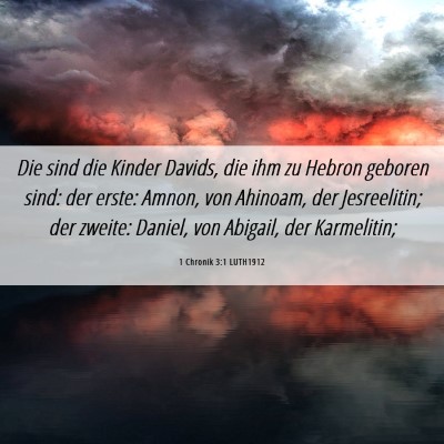 Picture 06 - 1 Chronik 3:1 LUTH1912 - Die sind die Kinder Davids, die ihm zu Hebron - Bible Verse Picture