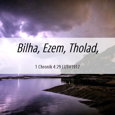 Picture 06 - 1 Chronik 4:29 LUTH1912 - Bilha, Ezem, - Bible Verse Picture