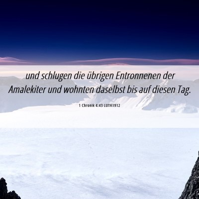 Picture 06 - 1 Chronik 4:43 LUTH1912 - und schlugen die übrigen Entronnenen der - Bible Verse Picture