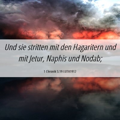 Picture 06 - 1 Chronik 5:19 LUTH1912 - Und sie stritten mit den Hagaritern und mit - Bible Verse Picture