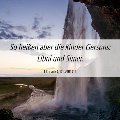 Picture 06 - 1 Chronik 6:17 LUTH1912 - So heißen aber die Kinder Gersons: Libni und - Bible Verse Picture