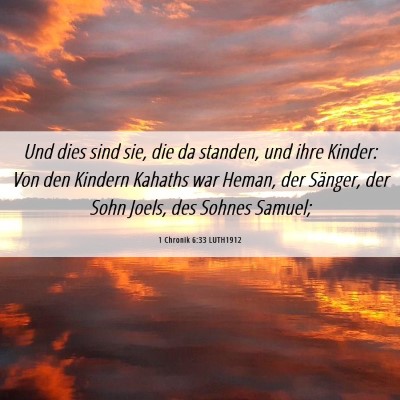 Picture 06 - 1 Chronik 6:33 LUTH1912 - Und dies sind sie, die da standen, und ihre - Bible Verse Picture