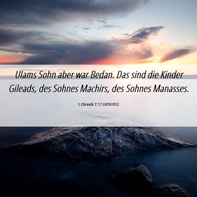 Picture 06 - 1 Chronik 7:17 LUTH1912 - Ulams Sohn aber war Bedan. Das sind die Kinder - Bible Verse Picture