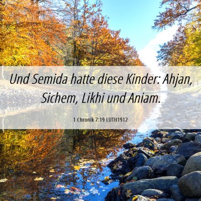 Picture 06 - 1 Chronik 7:19 LUTH1912 - Und Semida hatte diese Kinder: Ahjan, Sichem, - Bible Verse Picture