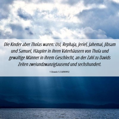 Picture 06 - 1 Chronik 7:2 LUTH1912 - Die Kinder aber Tholas waren: Usi, Rephaja, - Bible Verse Picture