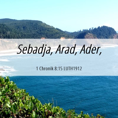 Picture 06 - 1 Chronik 8:15 LUTH1912 - Sebadja, Arad, - Bible Verse Picture