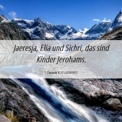 Picture 06 - 1 Chronik 8:27 LUTH1912 - Jaeresja, Elia und Sichri, das sind Kinder - Bible Verse Picture