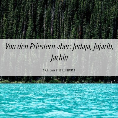 Picture 06 - 1 Chronik 9:10 LUTH1912 - Von den Priestern aber: Jedaja, Jojarib, - Bible Verse Picture