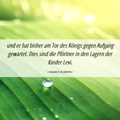 Picture 06 - 1 Chronik 9:18 LUTH1912 - und er hat bisher am Tor des Königs gegen - Bible Verse Picture