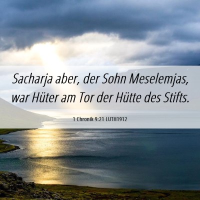 Picture 06 - 1 Chronik 9:21 LUTH1912 - Sacharja aber, der Sohn Meselemjas, war Hüter am - Bible Verse Picture