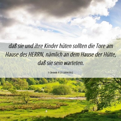 Picture 06 - 1 Chronik 9:23 LUTH1912 - daß sie und ihre Kinder hüten sollten die Tore - Bible Verse Picture