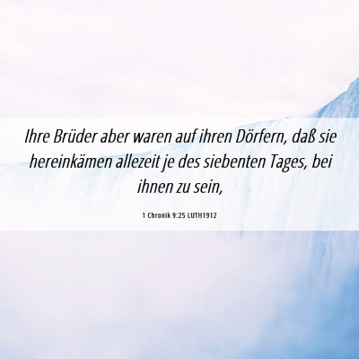 Picture 06 - 1 Chronik 9:25 LUTH1912 - Ihre Brüder aber waren auf ihren Dörfern, daß - Bible Verse Picture
