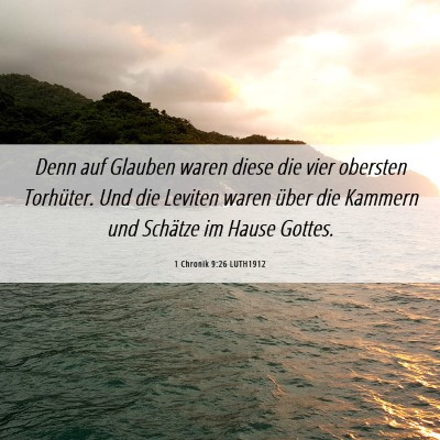 Picture 06 - 1 Chronik 9:26 LUTH1912 - Denn auf Glauben waren diese die vier obersten - Bible Verse Picture