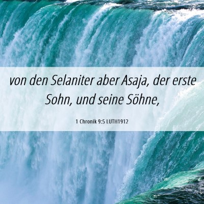 Picture 06 - 1 Chronik 9:5 LUTH1912 - von den Selaniter aber Asaja, der erste Sohn, und - Bible Verse Picture
