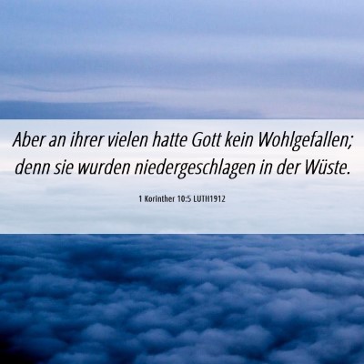 Picture 06 - 1 Korinther 10:5 LUTH1912 - Aber an ihrer vielen hatte Gott kein - Bible Verse Picture