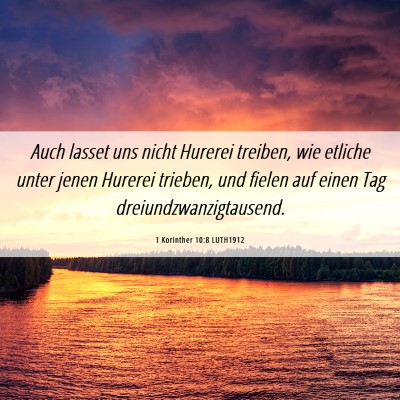 Picture 06 - 1 Korinther 10:8 LUTH1912 - Auch lasset uns nicht Hurerei treiben, wie - Bible Verse Picture