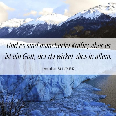 Picture 06 - 1 Korinther 12:6 LUTH1912 - Und es sind mancherlei Kräfte; aber es ist ein - Bible Verse Picture