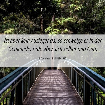 Picture 06 - 1 Korinther 14:28 LUTH1912 - Ist aber kein Ausleger da, so schweige er in der - Bible Verse Picture