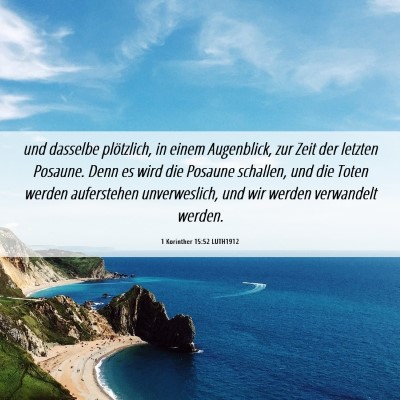 Picture 06 - 1 Korinther 15:52 LUTH1912 - und dasselbe plötzlich, in einem Augenblick, zur - Bible Verse Picture