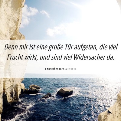 Picture 06 - 1 Korinther 16:9 LUTH1912 - Denn mir ist eine große Tür aufgetan, die viel - Bible Verse Picture
