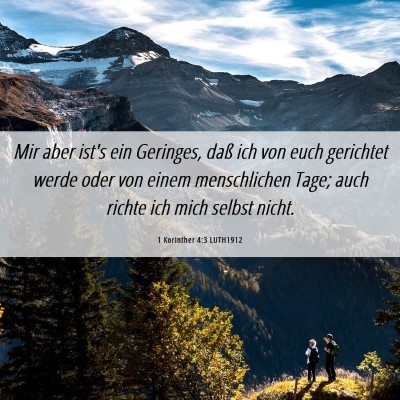 Picture 06 - 1 Korinther 4:3 LUTH1912 - Mir aber ist's ein Geringes, daß ich von euch - Bible Verse Picture