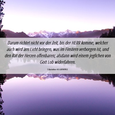 Picture 06 - 1 Korinther 4:5 LUTH1912 - Darum richtet nicht vor der Zeit, bis der HERR - Bible Verse Picture