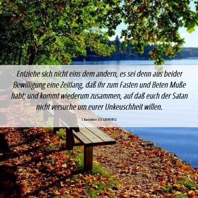 Picture 06 - 1 Korinther 7:5 LUTH1912 - Entziehe sich nicht eins dem andern, es sei denn - Bible Verse Picture