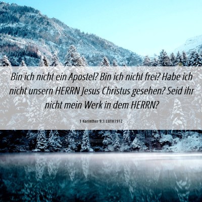 Picture 06 - 1 Korinther 9:1 LUTH1912 - Bin ich nicht ein Apostel? Bin ich nicht frei? - Bible Verse Picture