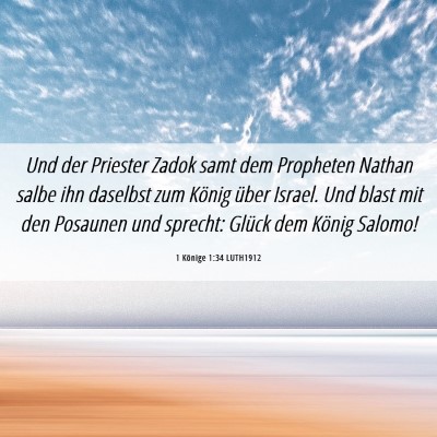 Picture 06 - 1 Könige 1:34 LUTH1912 - Und der Priester Zadok samt dem Propheten Nathan - Bible Verse Picture
