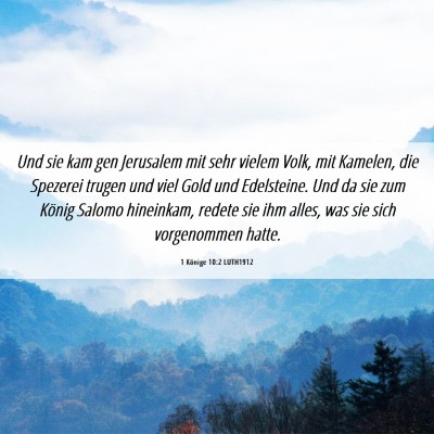 Picture 06 - 1 Könige 10:2 LUTH1912 - Und sie kam gen Jerusalem mit sehr vielem Volk, - Bible Verse Picture
