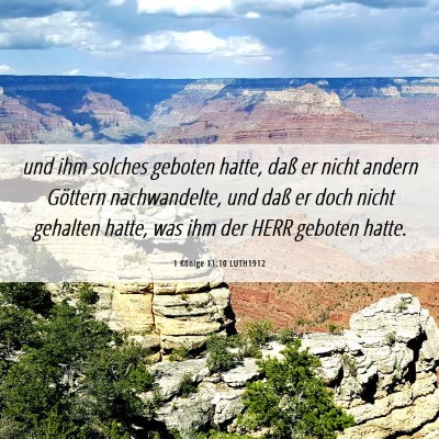 Picture 06 - 1 Könige 11:10 LUTH1912 - und ihm solches geboten hatte, daß er nicht - Bible Verse Picture