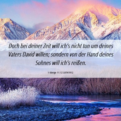 Picture 06 - 1 Könige 11:12 LUTH1912 - Doch bei deiner Zeit will ich's nicht tun um - Bible Verse Picture