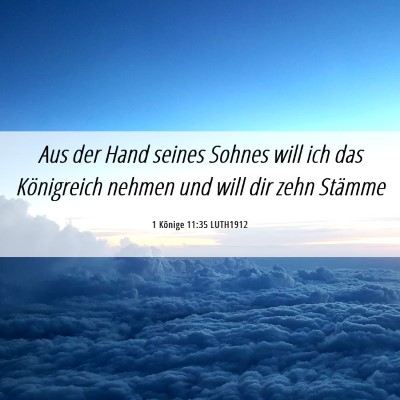 Picture 06 - 1 Könige 11:35 LUTH1912 - Aus der Hand seines Sohnes will ich das - Bible Verse Picture
