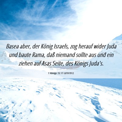 Picture 06 - 1 Könige 15:17 LUTH1912 - Basea aber, der König Israels, zog herauf wider - Bible Verse Picture