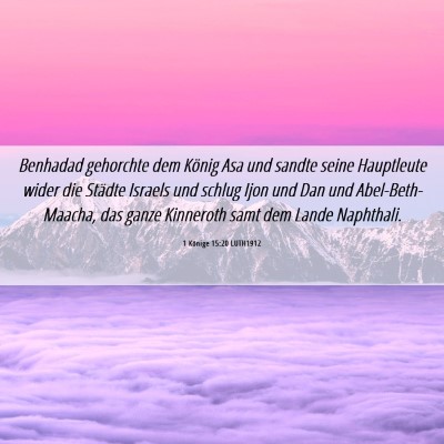 Picture 06 - 1 Könige 15:20 LUTH1912 - Benhadad gehorchte dem König Asa und sandte - Bible Verse Picture