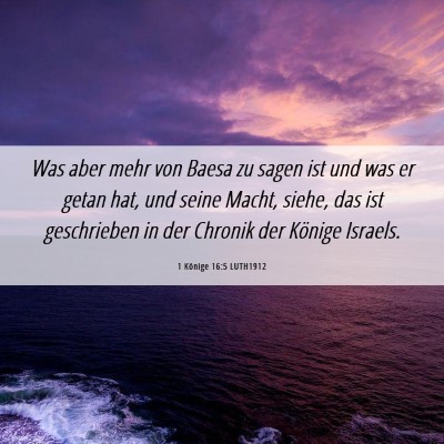 Picture 06 - 1 Könige 16:5 LUTH1912 - Was aber mehr von Baesa zu sagen ist und was er - Bible Verse Picture