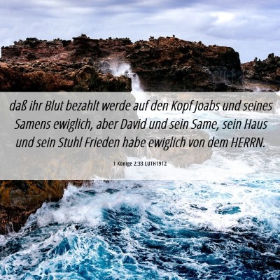 Picture 06 - 1 Könige 2:33 LUTH1912 - daß ihr Blut bezahlt werde auf den Kopf Joabs - Bible Verse Picture