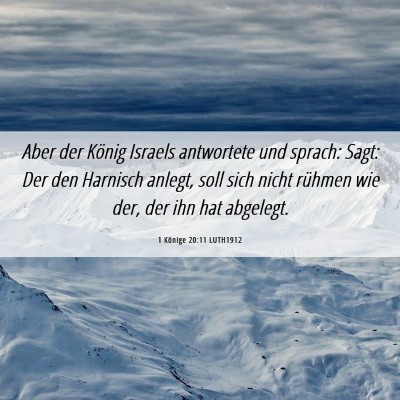 Picture 06 - 1 Könige 20:11 LUTH1912 - Aber der König Israels antwortete und sprach: - Bible Verse Picture